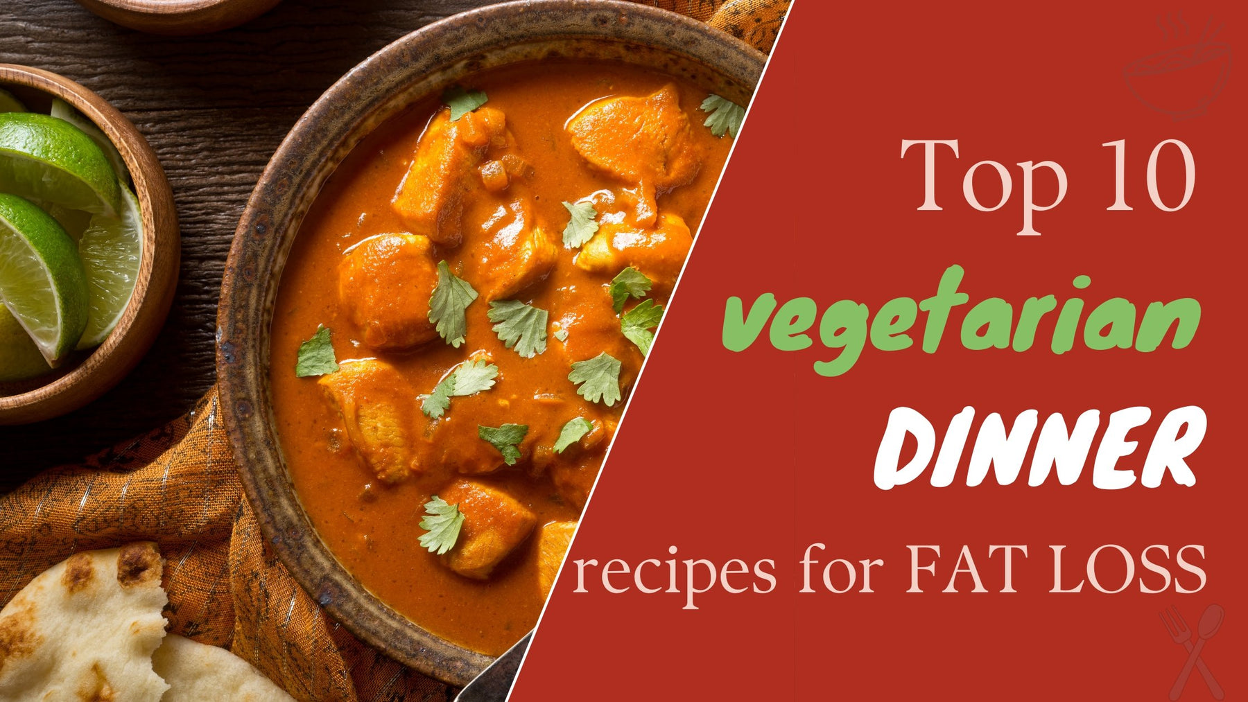 10 Vegetarian Indian Dinner Ideas For Weight Loss - Roshni Sanghvi