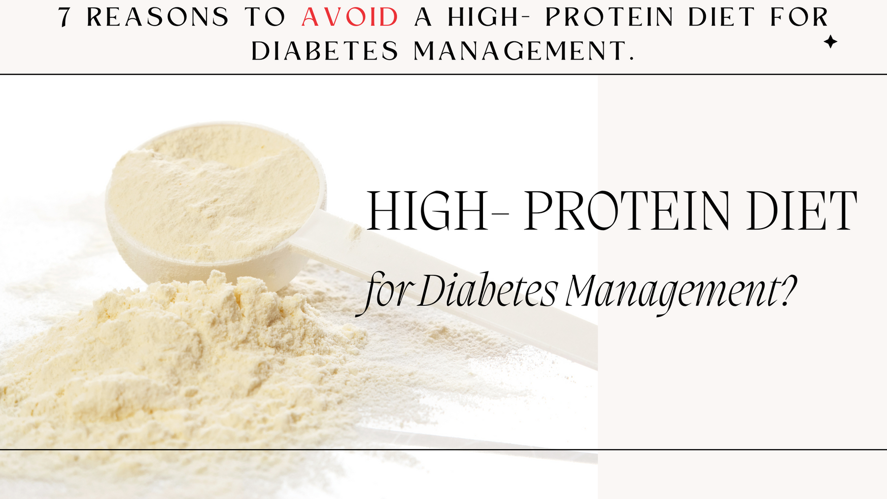 7 Reasons Why A High Protein Diet is Bad for Diabetes Management.