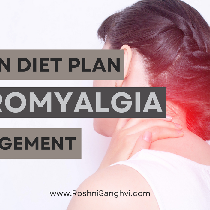 Indian Diet Plan For Fibromyalgia Management