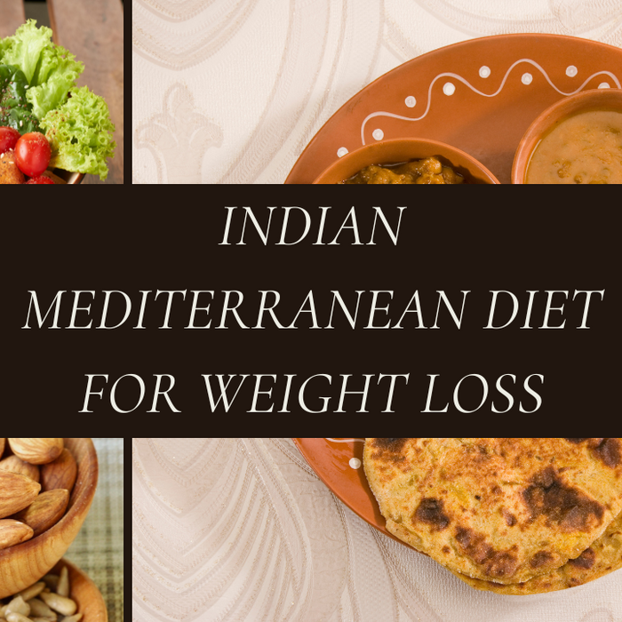 Mediterranean Diet For Weight Loss (Indian Version)