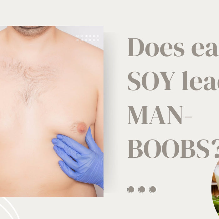Soy and man- boobs? | Roshni Sanghvi