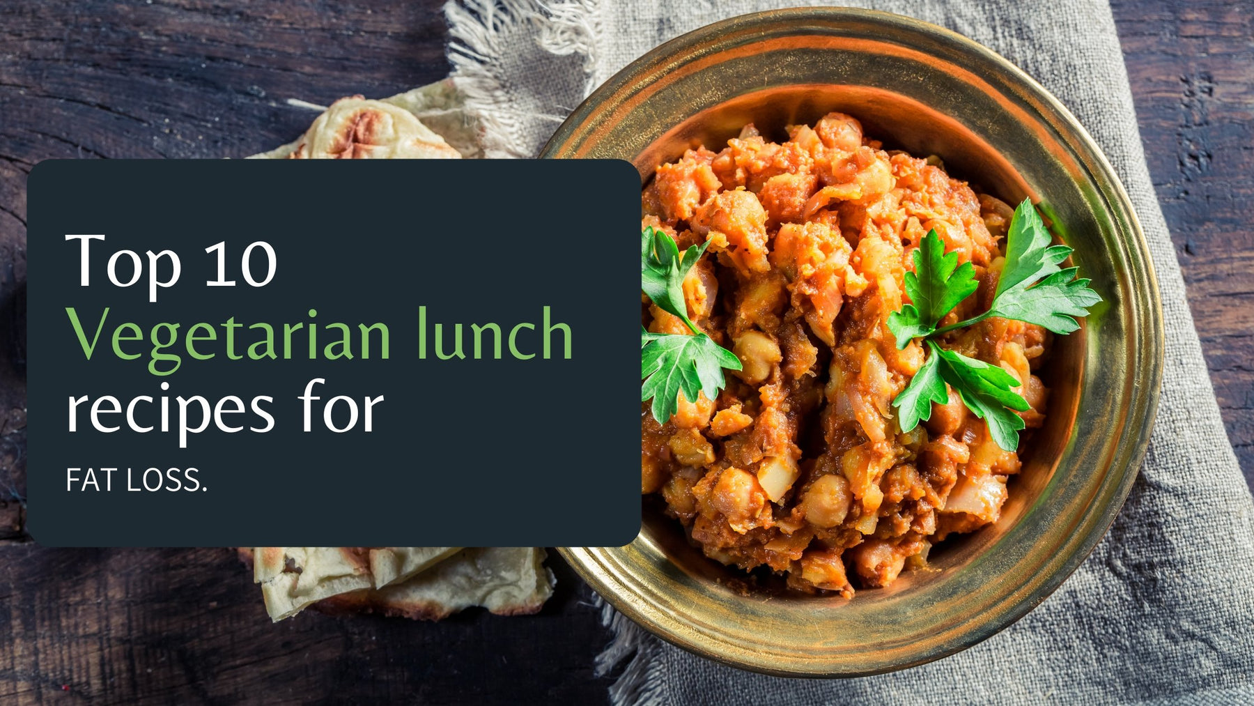 10 Vegetarian Indian Lunch Ideas For Weight Loss - Roshni Sanghvi