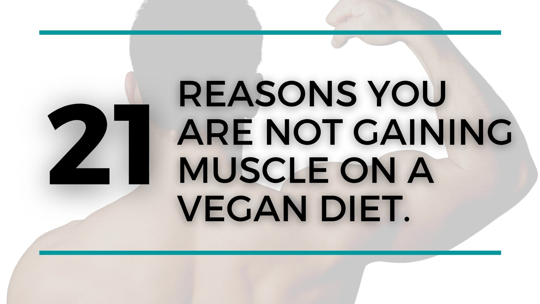 21 Reasons You Are Not Gaining Muscle Mass On a Plant-Based Diet. - Roshni Sanghvi