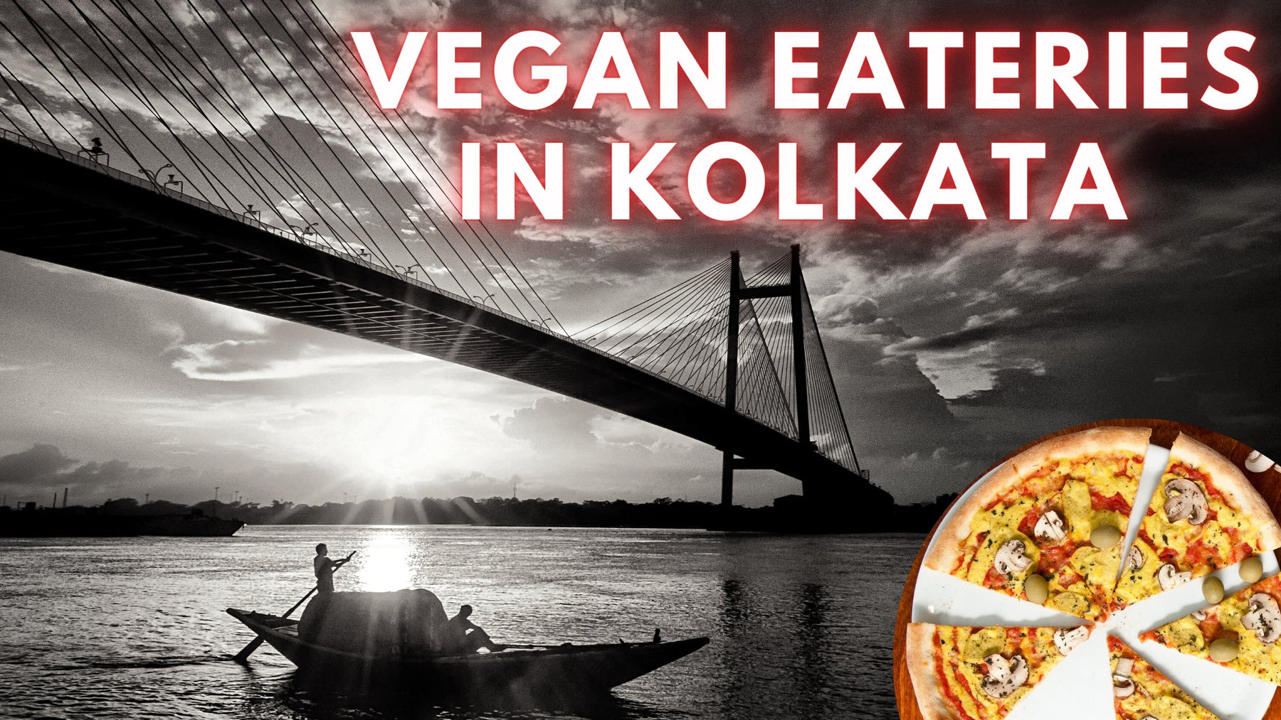 8 Best Vegan Restaurants In Kolkata You Need To Try! | Roshni Sanghvi