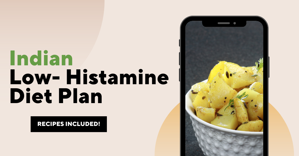 Low-histamine Indian Diet Plan