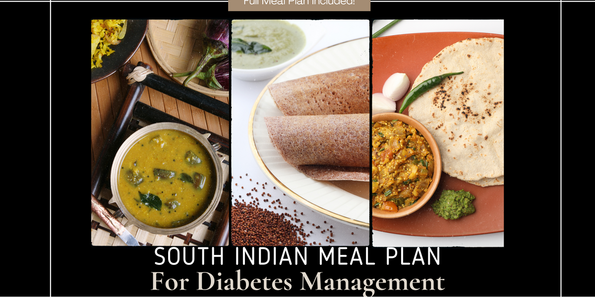 south-indian-meal-plan-for-diabetes-management-roshni-sanghvi