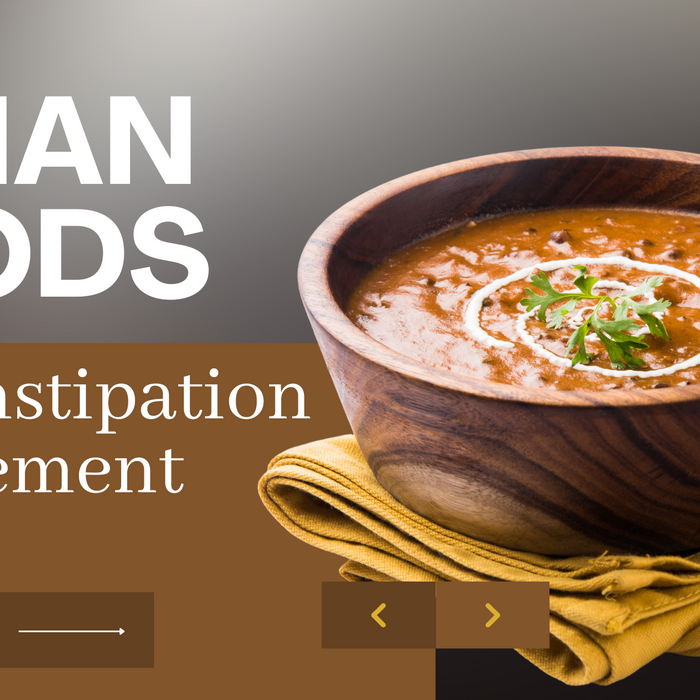 Indian Foods For Constipation Management