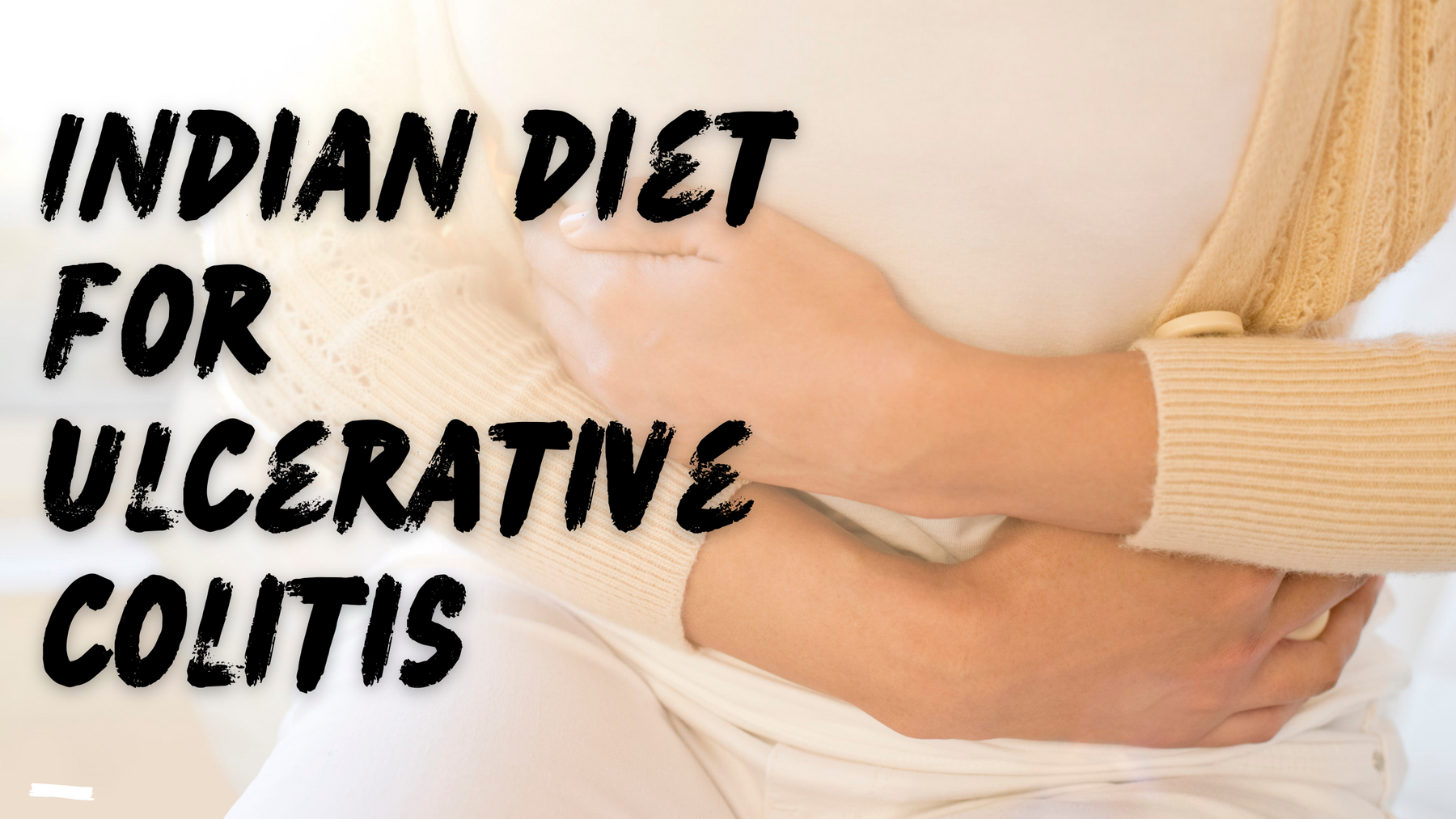 Indian Diet Plan for Ulcerative Colitis