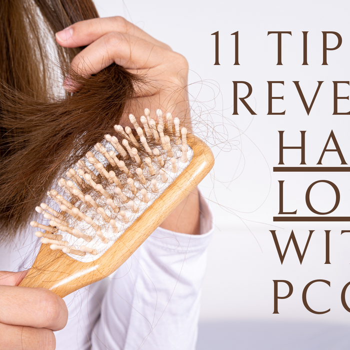11 Tips On Reversing Hair Loss With PCOS
