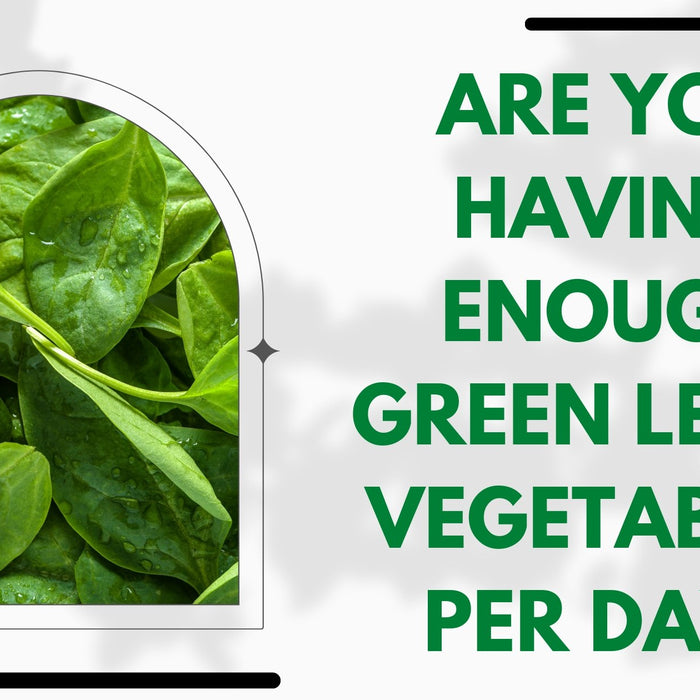 Are you having enough green leafy vegetables per day? | Roshni Sanghvi