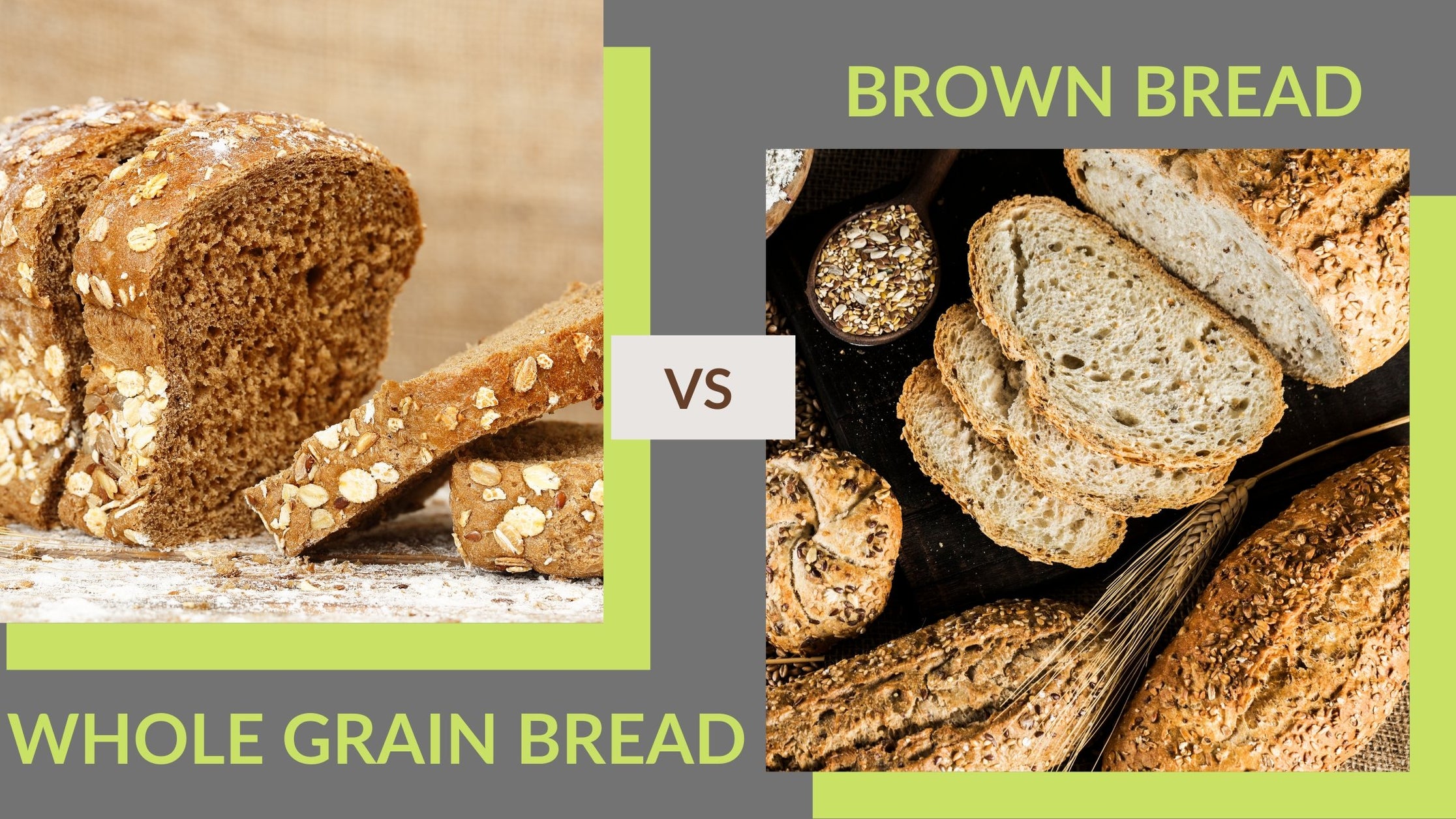 Brown Bread Vs Whole Grain Bread Roshni Sanghvi Brown Bread Vs Whole Grain Bread Roshni Sanghvi