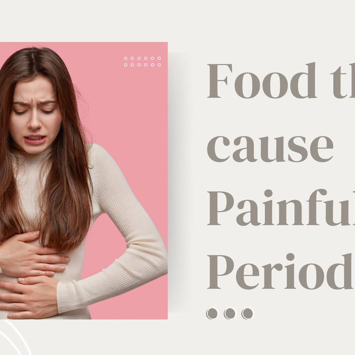 Food that causes Painful Periods - Roshni Sanghvi