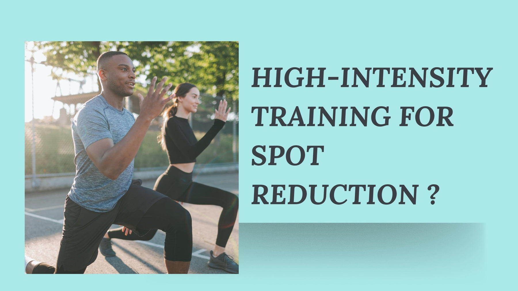 High-intensity training for spot reduction? - Roshni Sanghvi