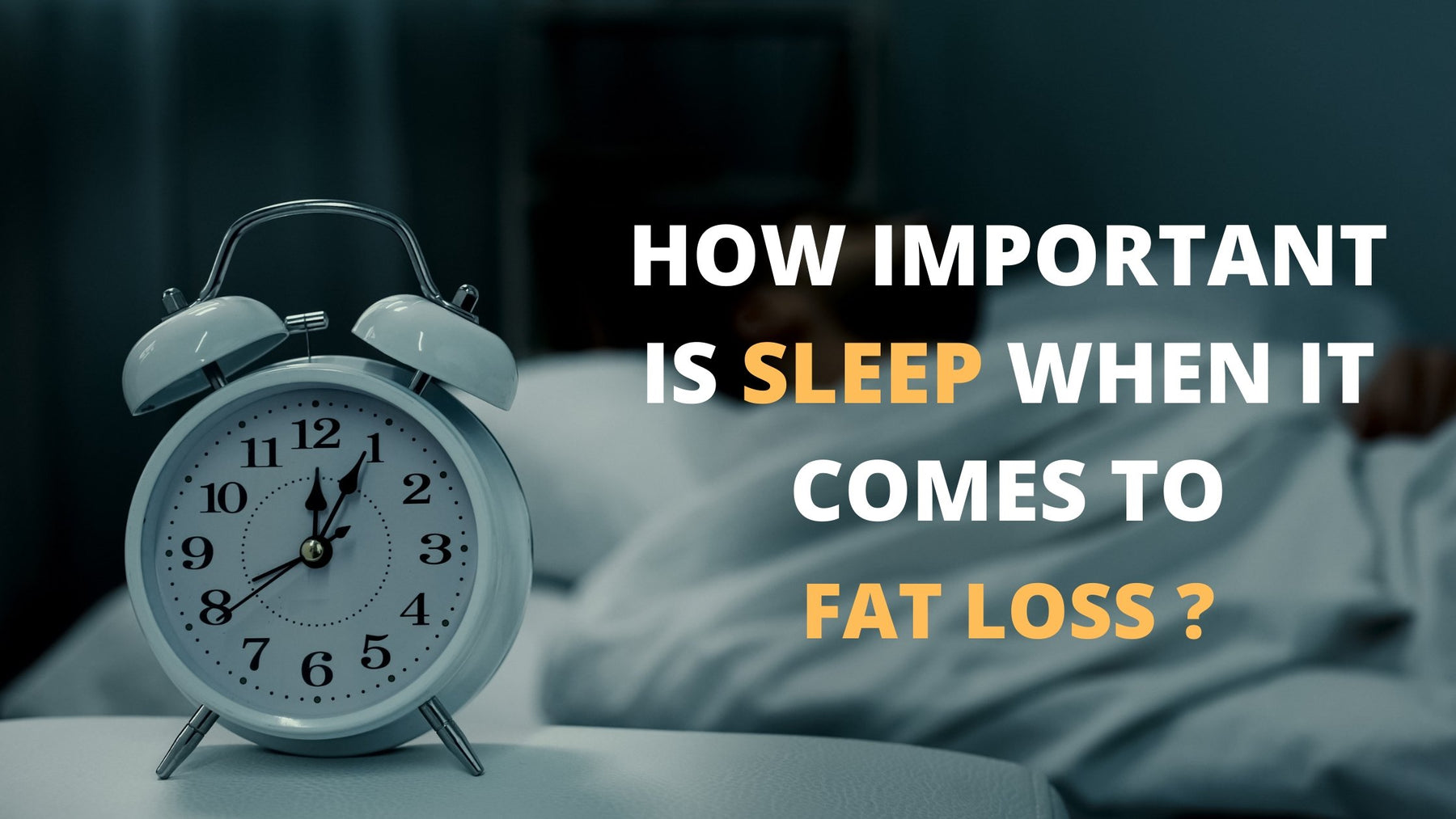 How important is sleep when it comes to fat-loss? - Roshni Sanghvi