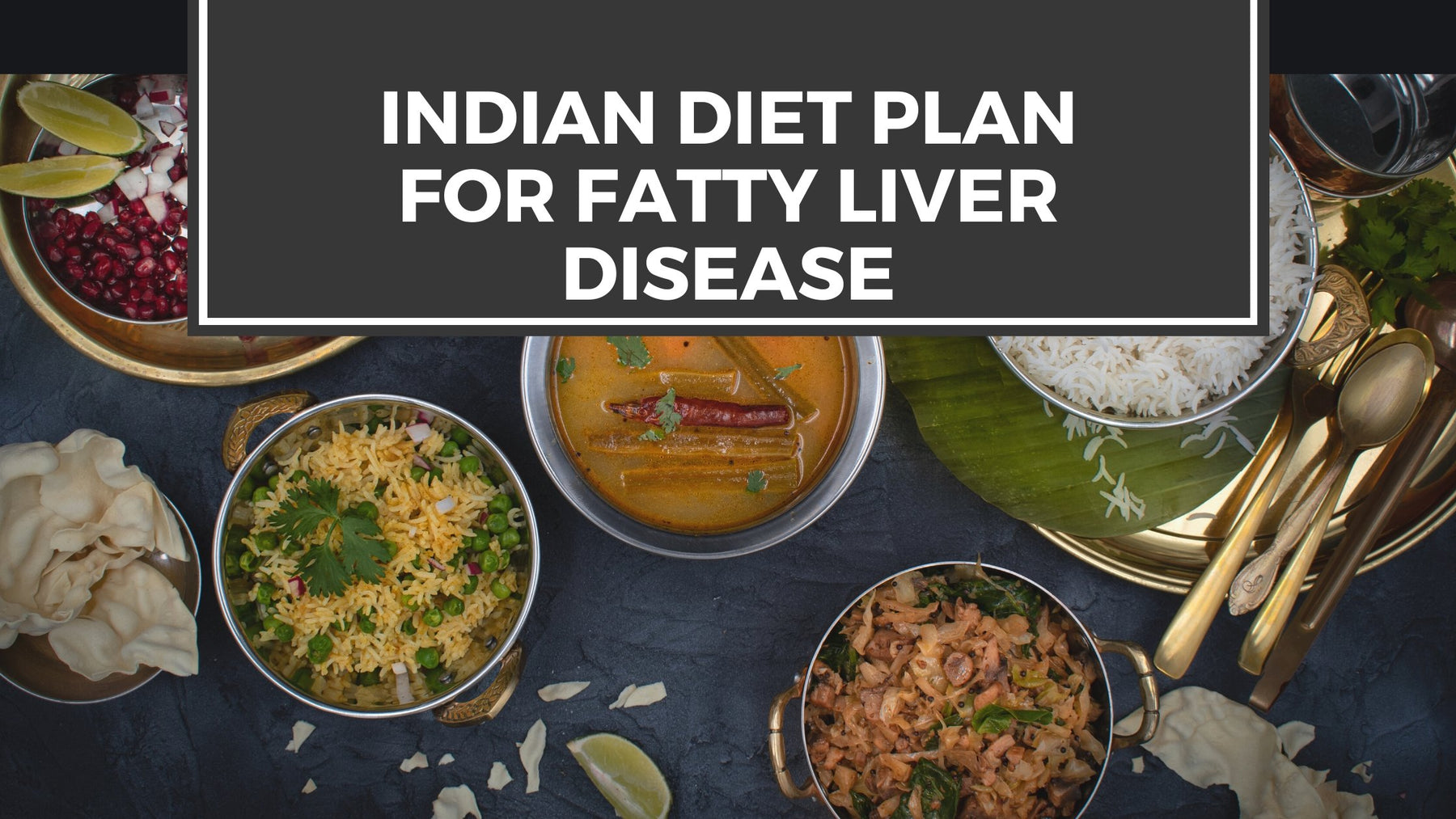 Indian Diet For Fatty Liver (Grade 1 + Grade 2) - Roshni Sanghvi