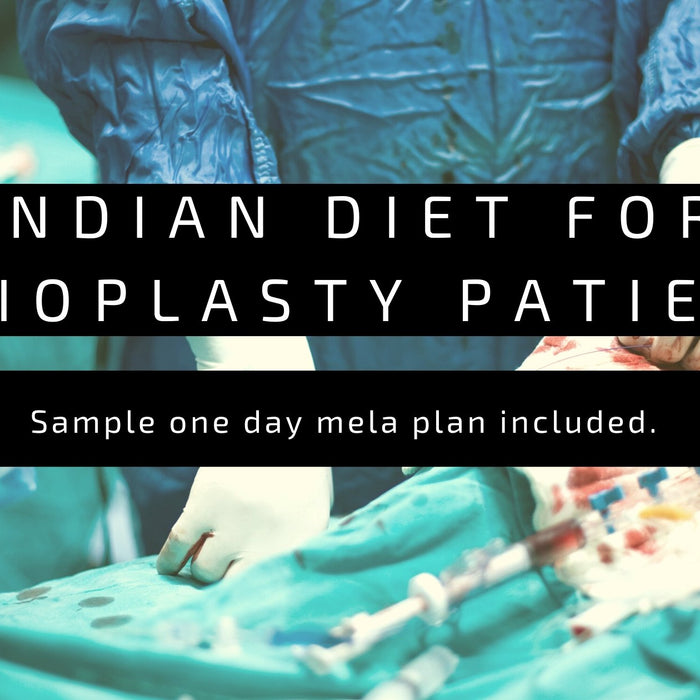 Indian Diet Plan After Angioplasty And Heart Stent Placement | Roshni Sanghvi