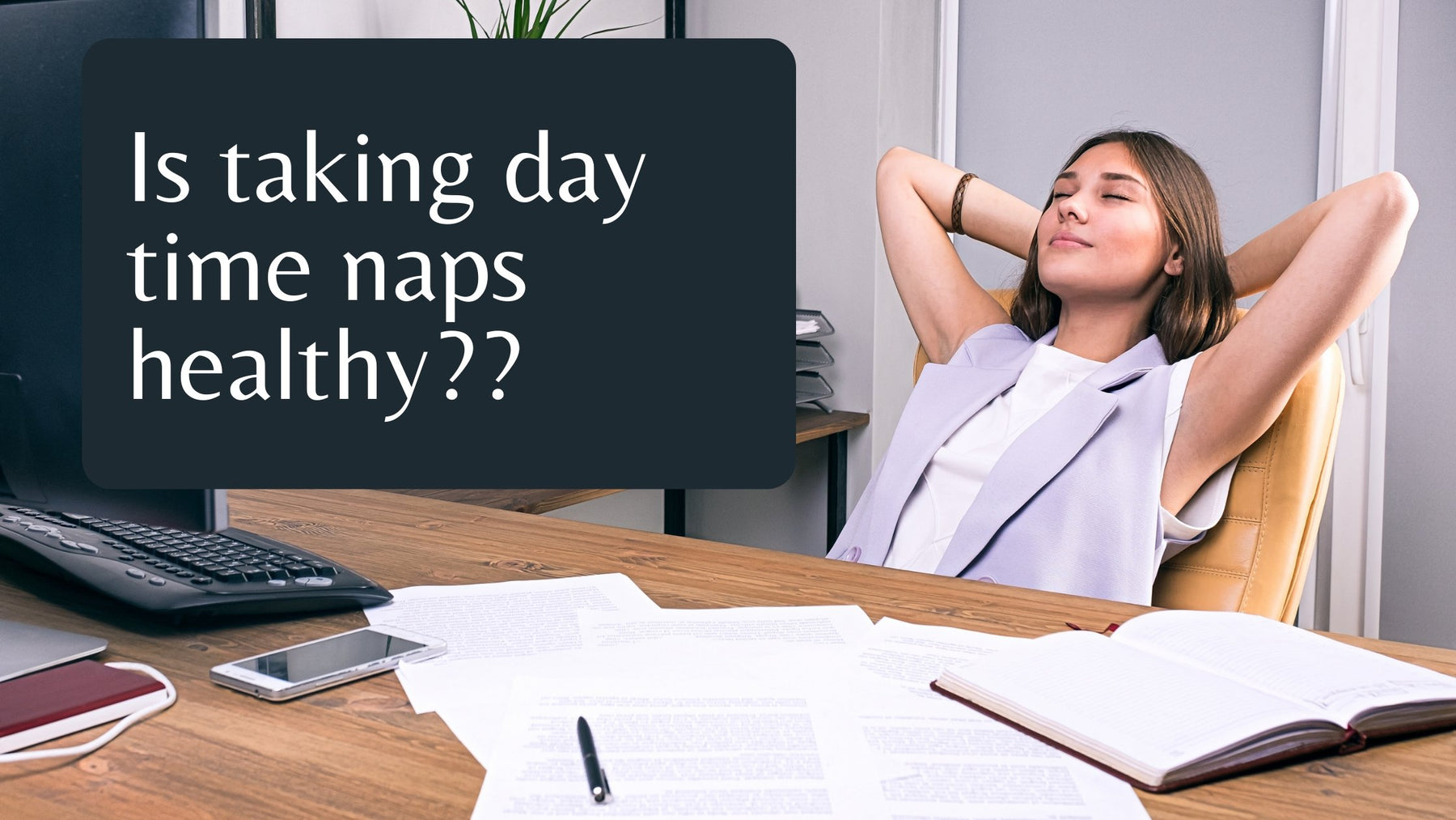 Is taking daytime naps healthy? - Roshni Sanghvi
