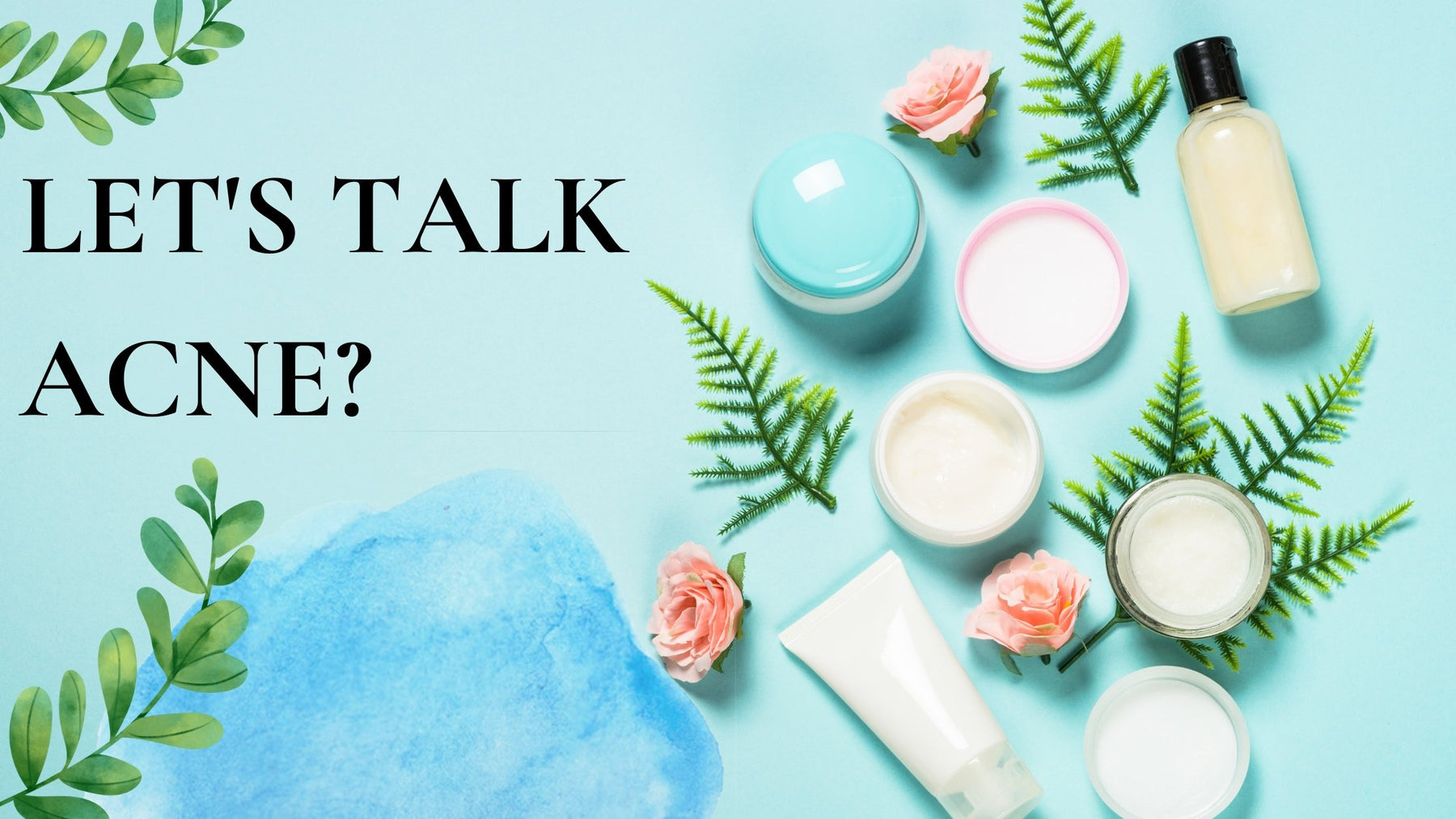 Let's Talk Acne? - Roshni Sanghvi