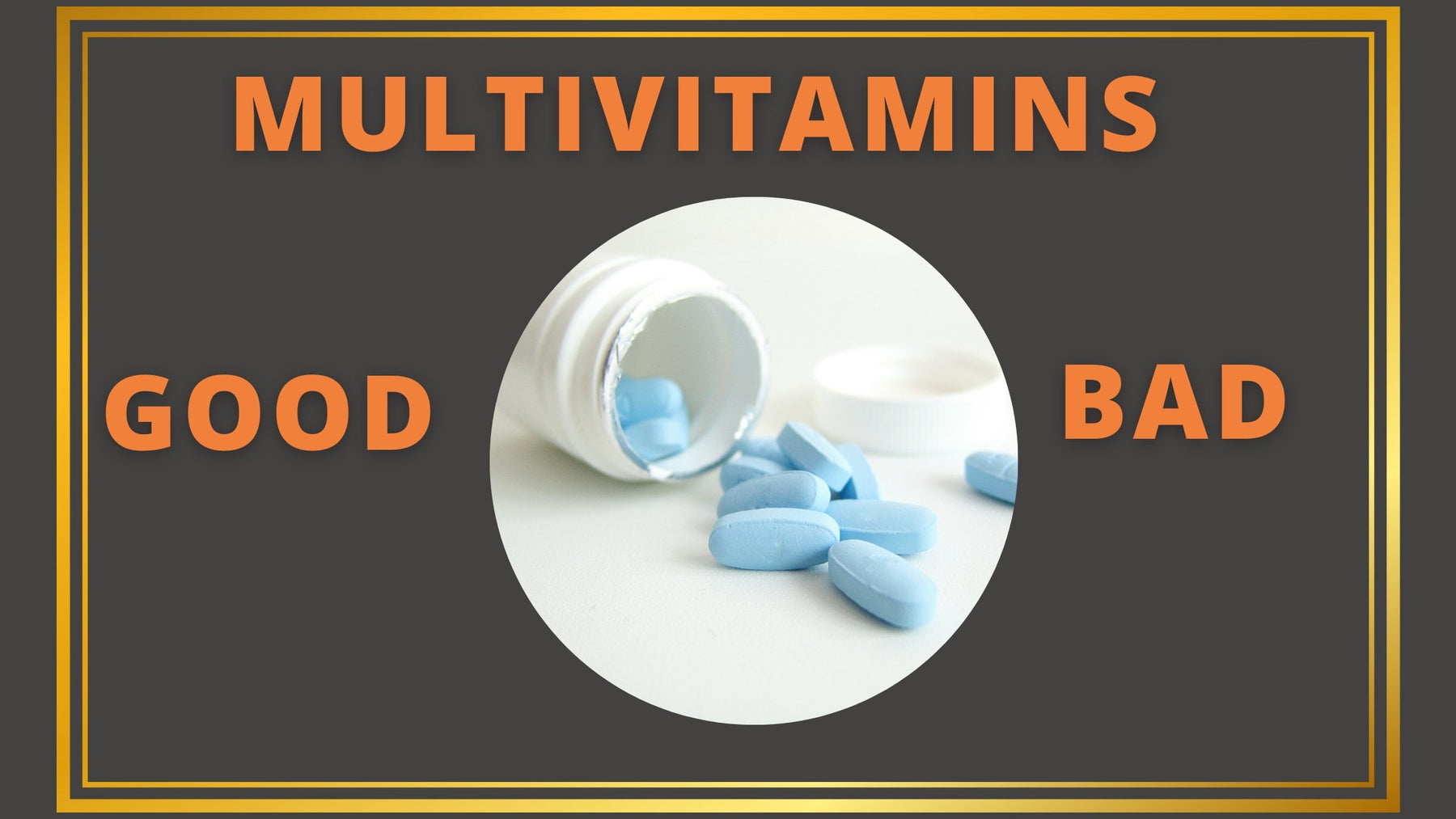 Multivitamins- Good or Bad? - Roshni Sanghvi