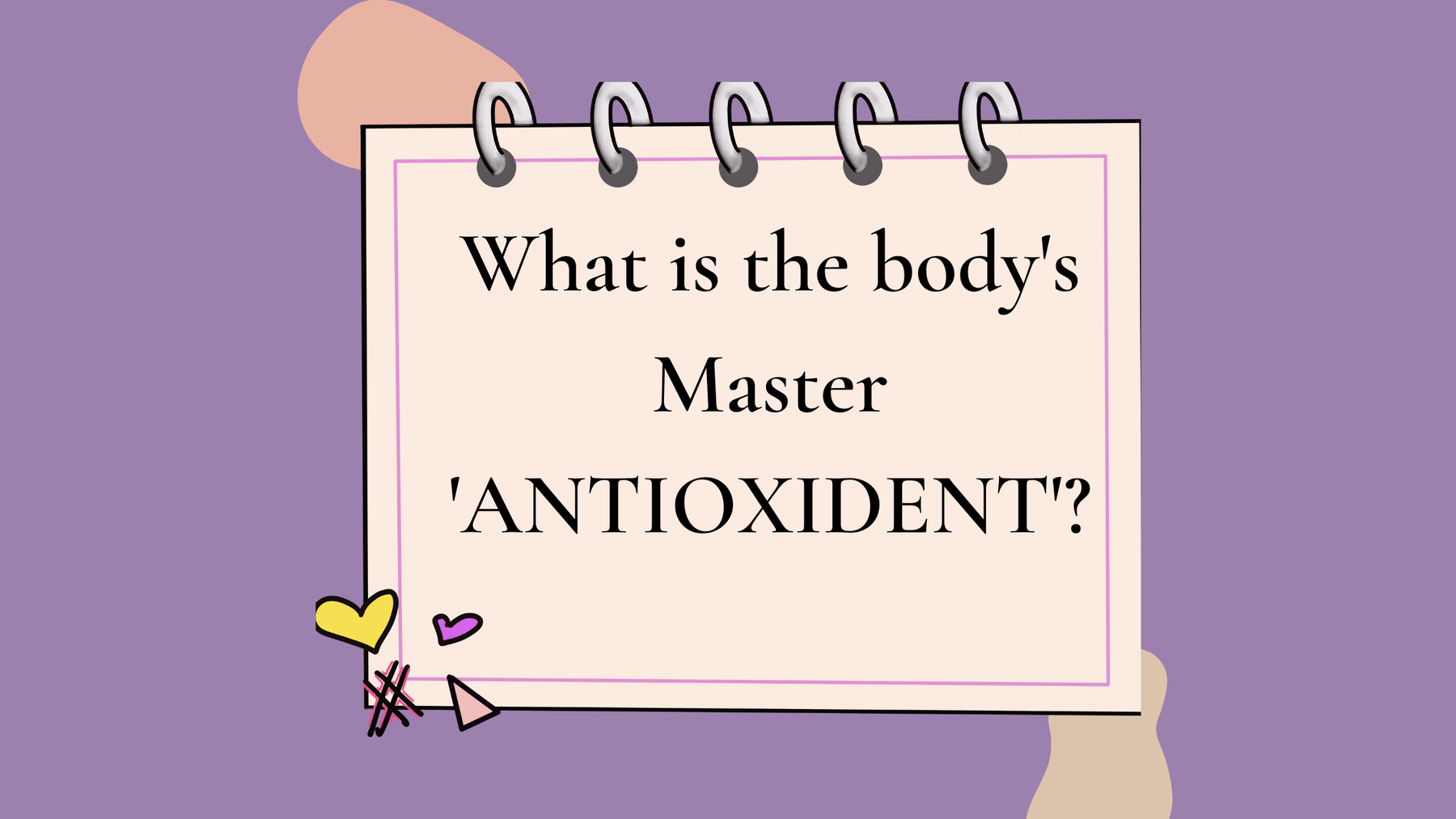 What is the Body's Master Antioxidant? | Roshni Sanghvi