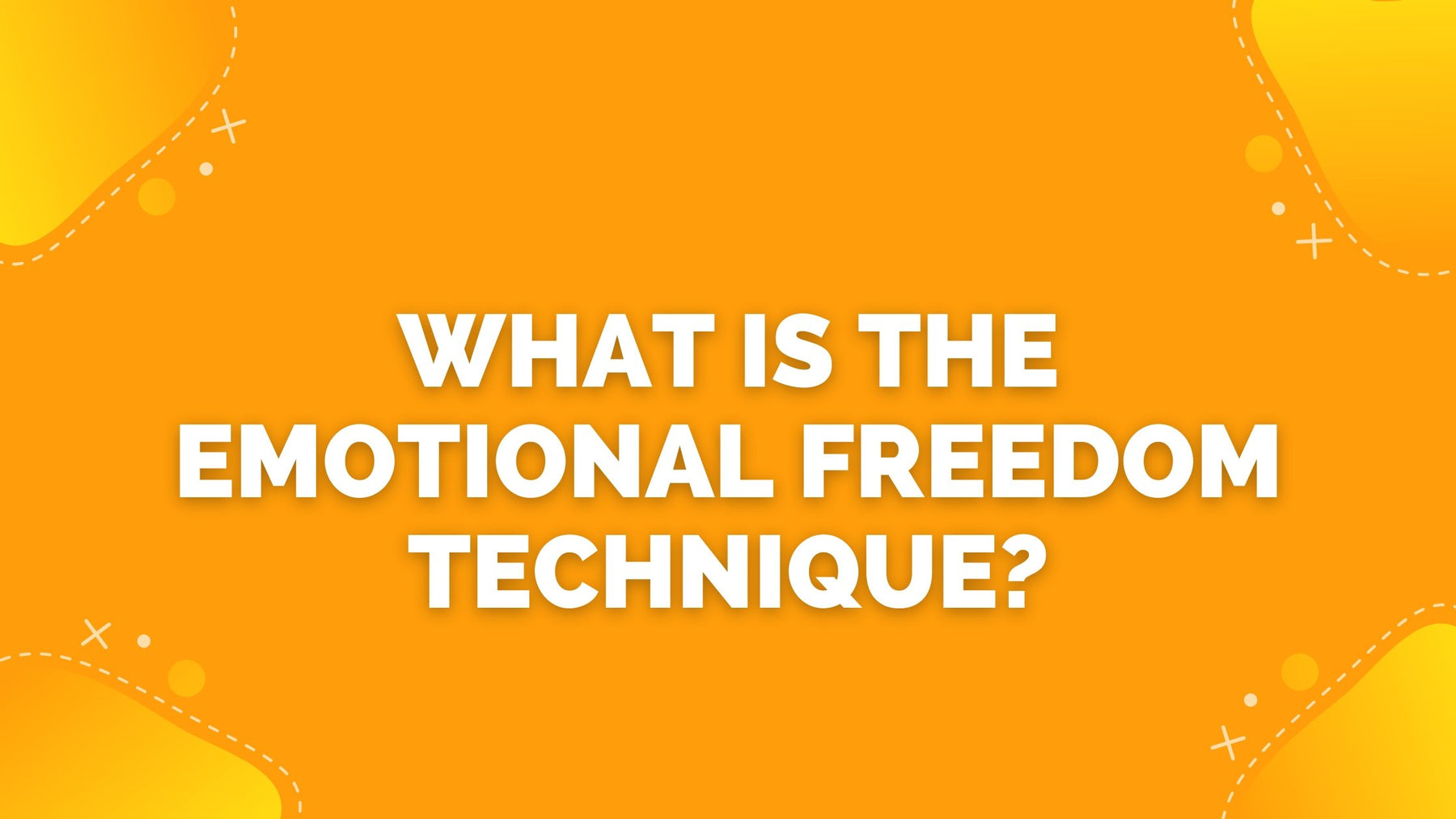 What is the Emotional Freedom Technique? | Roshni Sanghvi