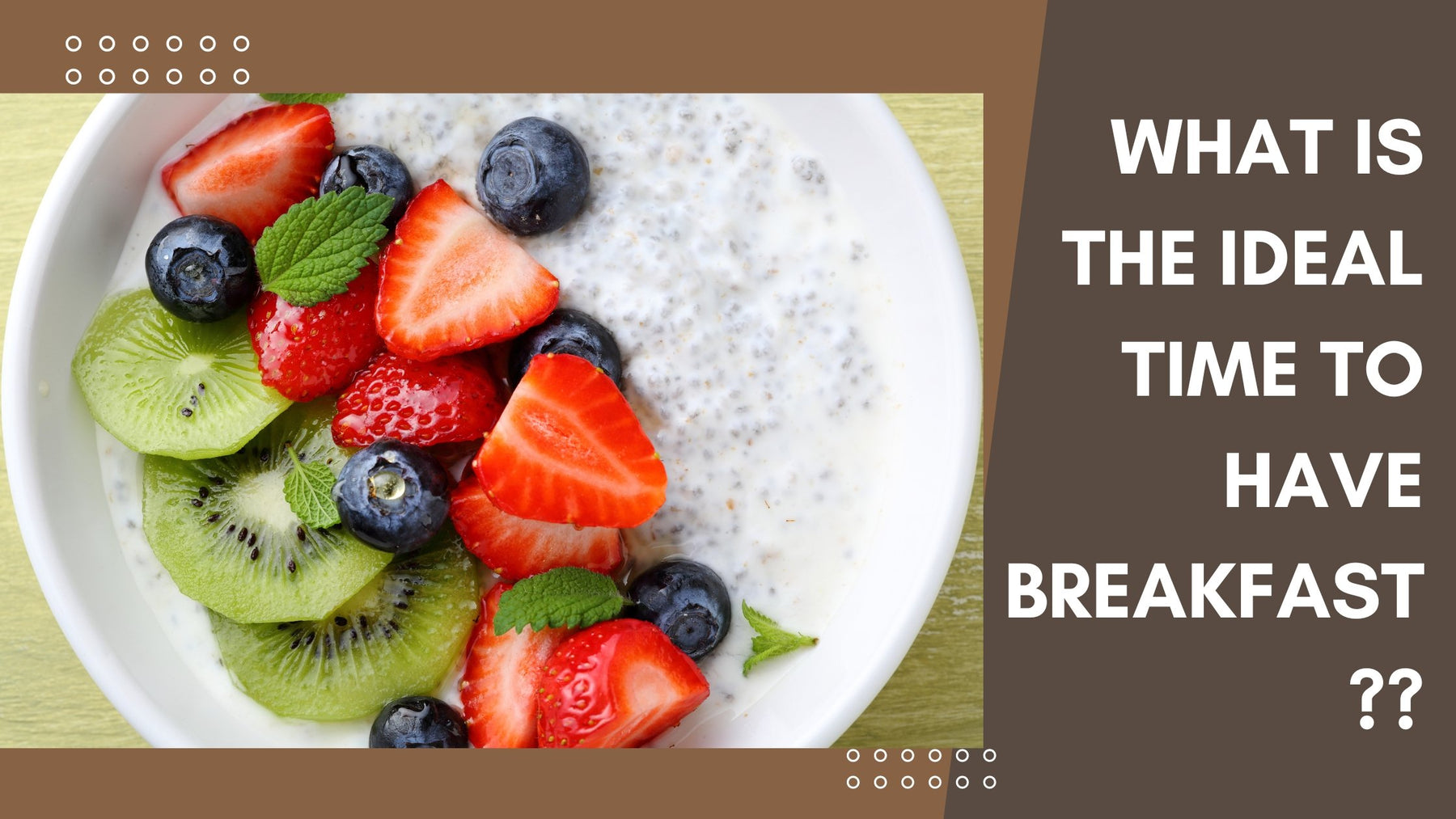 What is the ideal time to have breakfast? | Roshni Sanghvi