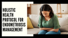 Endometriosis Treatment In Bangalore